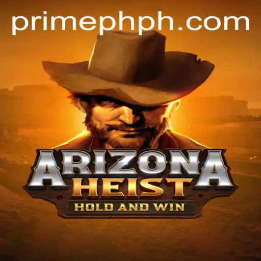 ArizonaHeist: Navigating the Thrilling World of PRIME PH